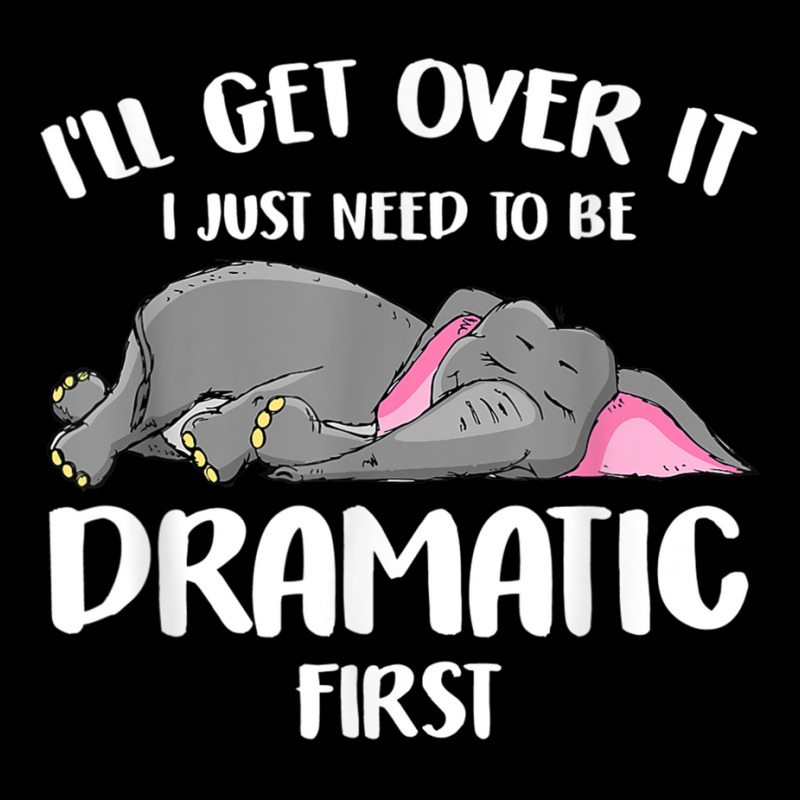 I_ll Get Over It I Just Need To Be Dramatic First Elephant Maternity Scoop Neck T-shirt by BurlFinkelstein | Artistshot