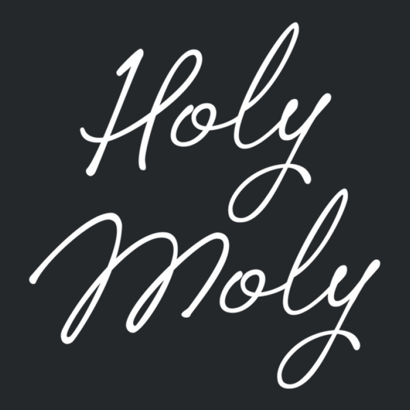 Holy Moly Crewneck Sweatshirt | Artistshot