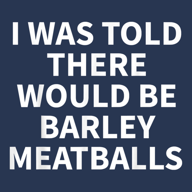 Barley Meatball Apparel   Funny Great Meatballs Design T Shirt Men Denim Jacket | Artistshot