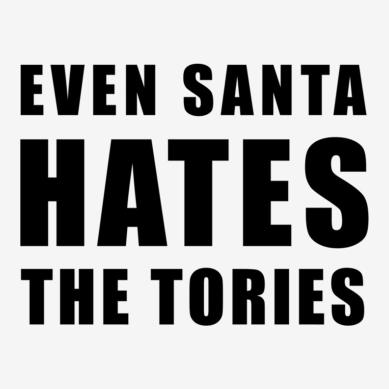 Even Santa Hates The Tories - Anti-tory Classic T-shirt | Artistshot