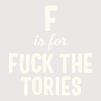 F Is For Fuck The Tories Boris Election Funny Anti Tory General Electi Pocket T-shirt | Artistshot