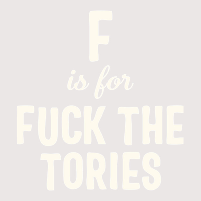 F Is For Fuck The Tories Boris Election Funny Anti Tory General Electi Pocket T-shirt | Artistshot