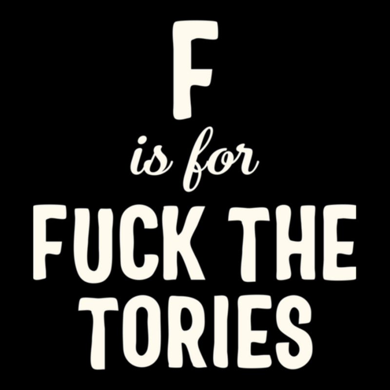 F Is For Fuck The Tories Boris Election Funny Anti Tory General Electi Men's Long Sleeve Pajama Set | Artistshot