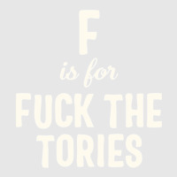 F Is For Fuck The Tories Boris Election Funny Anti Tory General Electi Unisex Jogger | Artistshot