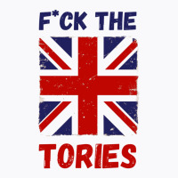 Fuck The Tories  18 T-shirt | Artistshot