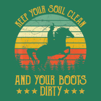 Keep Your Soul Clean Your Boots Dirty Tshirt Western Cowboy T-shirt | Artistshot