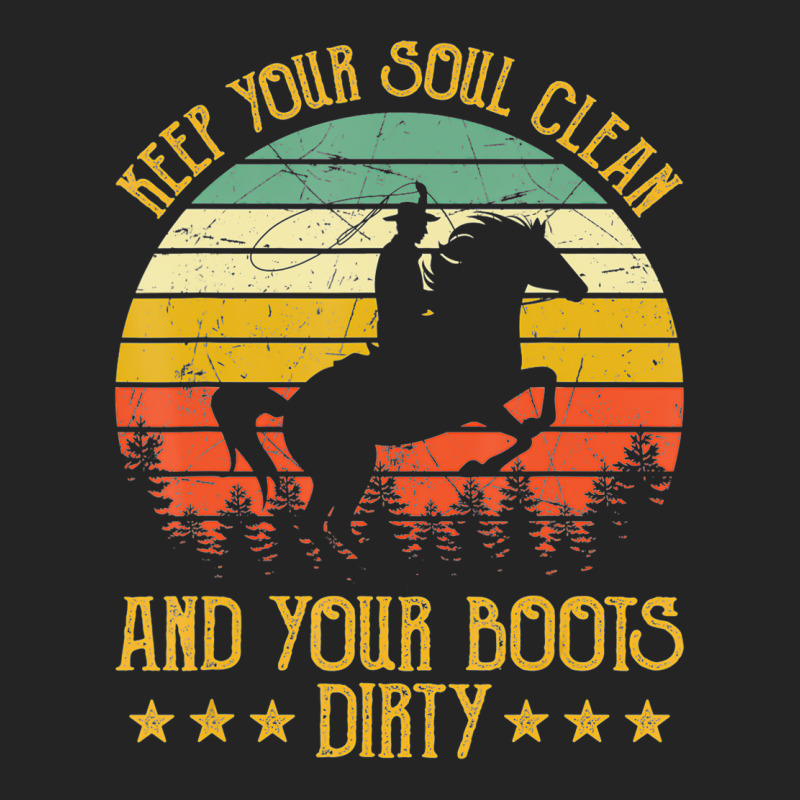 Keep Your Soul Clean Your Boots Dirty Tshirt Western Cowboy 3/4 Sleeve Shirt | Artistshot