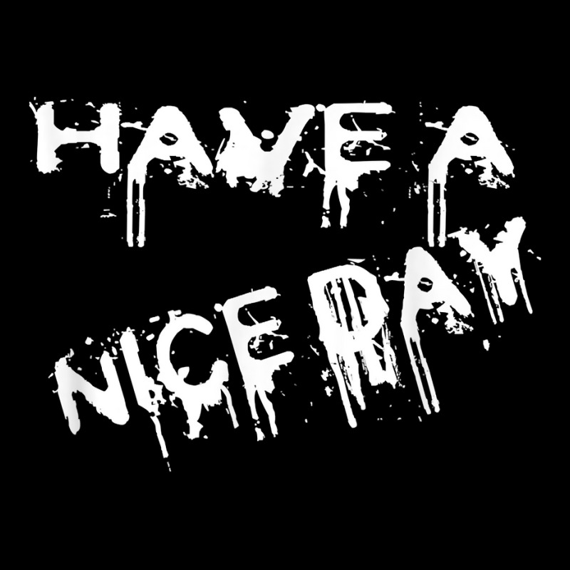 Have A Nice Day Sarcistic Funny Good Day Salut T Shirt Baby Beanies by belenfinl | Artistshot