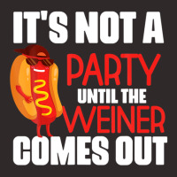 It's Not A Party Until The Weiner Comes Out Racerback Tank | Artistshot