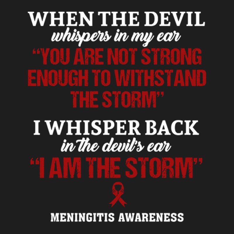 Meningitis Awareness I Am The Storm In This Family No One Fights Alone Classic T-shirt by LanaErica | Artistshot