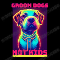 Dog Lover Groom Dogs Not Kids Zipper Hoodie | Artistshot