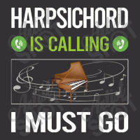 Harpsichord   It Is Calling I Must Go Harpsichord Harpsichordist Vintage Hoodie | Artistshot