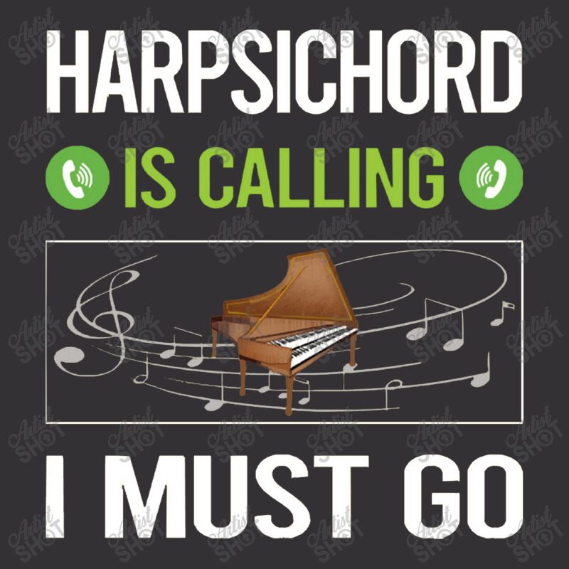 Harpsichord   It Is Calling I Must Go Harpsichord Harpsichordist Vintage Hoodie | Artistshot