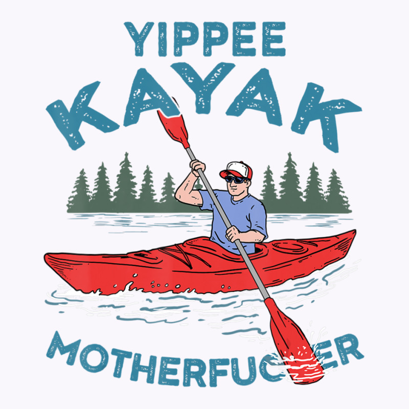 Kayak Yippee Kayak Men Canoeist Kayaking Tank Top | Artistshot