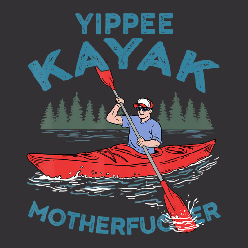 Kayak Yippee Kayak Men Canoeist Kayaking Vintage Hoodie | Artistshot