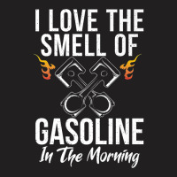 I Love The Smell Of Gasoline In The Morning Repair Mechanic Premium T-shirt | Artistshot