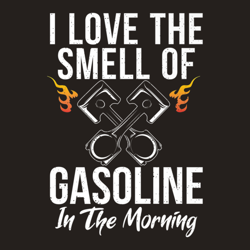 I Love The Smell Of Gasoline In The Morning Repair Mechanic Premium Tank Top | Artistshot