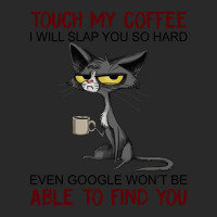 Touch My Coffee I Will Slap You So Hard Funny Cat Lover Gift Sweat Printed Hat | Artistshot