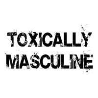 Toxic Masculinity Toxically Masculine Guys Manly Alpha Male Women's V-neck T-shirt | Artistshot