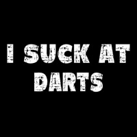 Hilarious I Suck At Darts Quote V-neck Tee | Artistshot