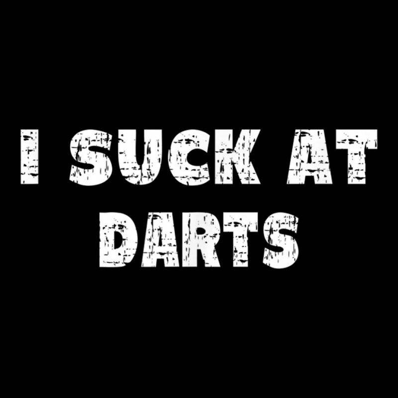 Hilarious I Suck At Darts Quote V-neck Tee | Artistshot