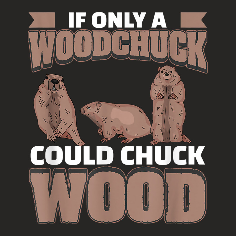 Funny Woodchuck Humor Marmot For Groundhog Day Rodent Lover T Shirt Ladies Fitted T-Shirt by vivianadubcy | Artistshot