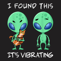 I Found This It's Vibrating T Shirt , Funny Alien And Cat T-shirt | Artistshot