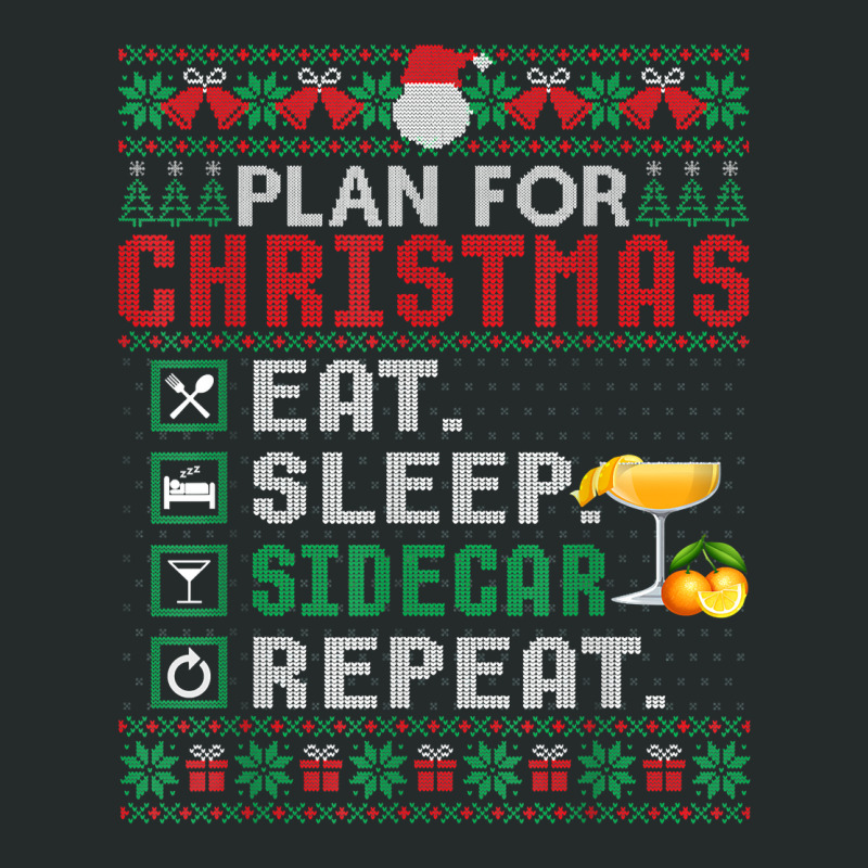 Plan For Christmas Eat Sleep Sidecar Repeat Cocktail T Shirt Women's Triblend Scoop T-shirt by ormtbkluss | Artistshot