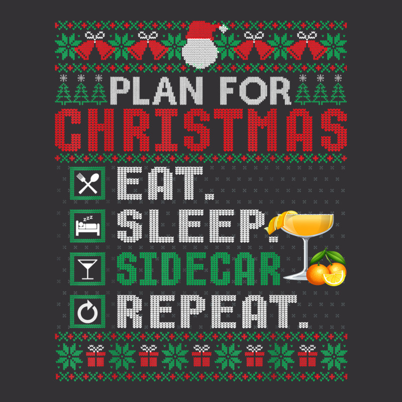 Plan For Christmas Eat Sleep Sidecar Repeat Cocktail T Shirt Vintage Short by ormtbkluss | Artistshot