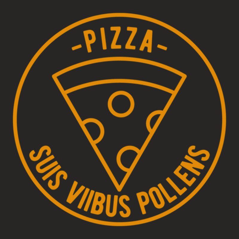 Pizza Suis Viibus Pollens - Mighty Strength - Latin Quote - Funny Ladies Fitted T-Shirt by CarlosMurillo | Artistshot