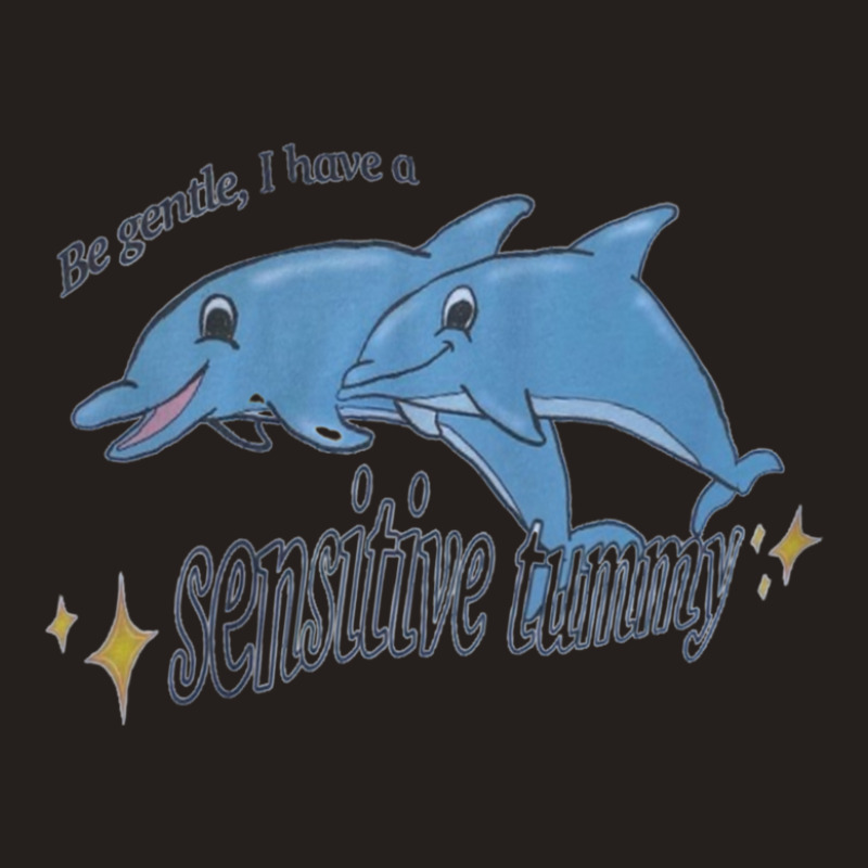 Be Gentle I Have A Sensitive Tummy Tank Top by AdamJacobThielman | Artistshot