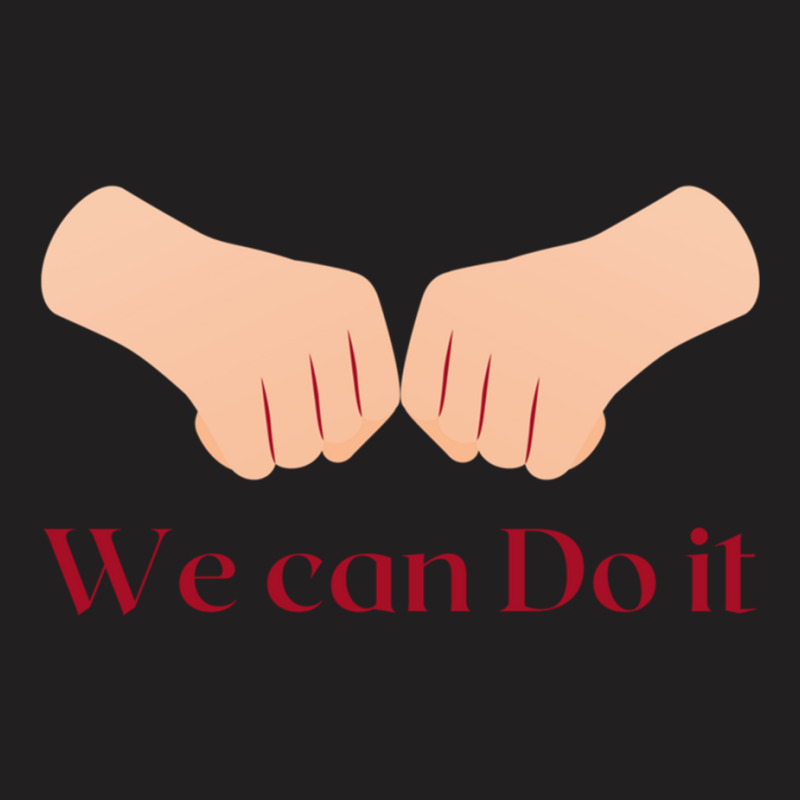 We Can Do It Two Hands Cloud, Best Gift Ideas For Him T-shirt | Artistshot