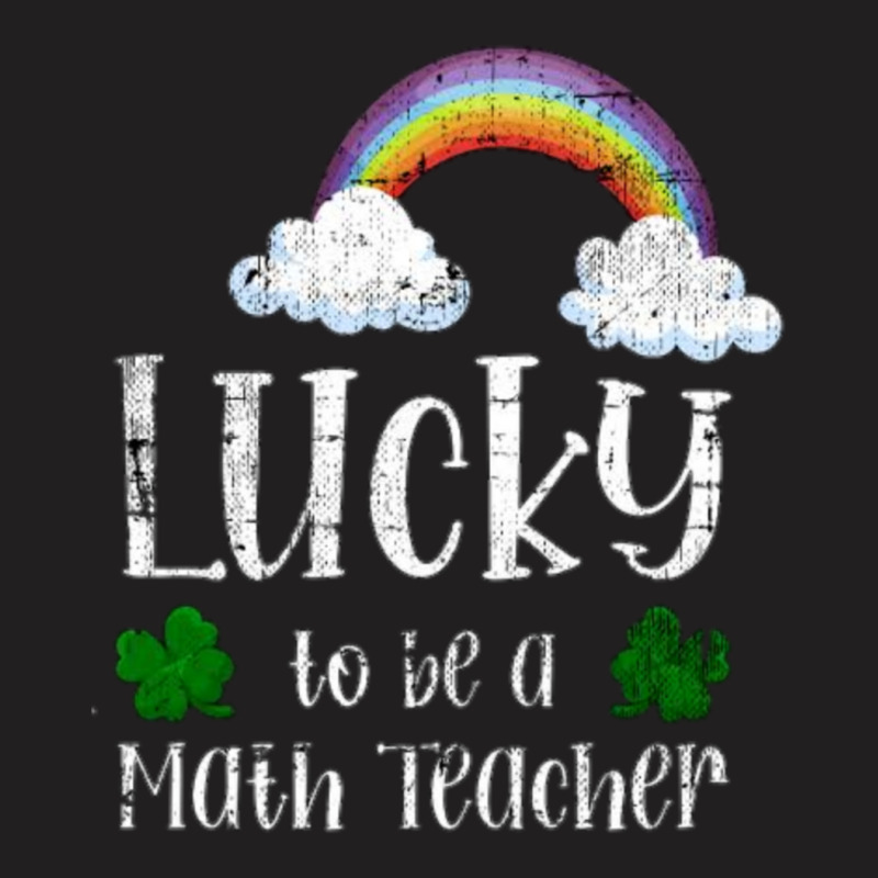 Lucky To Be A Teacher T-shirt | Artistshot