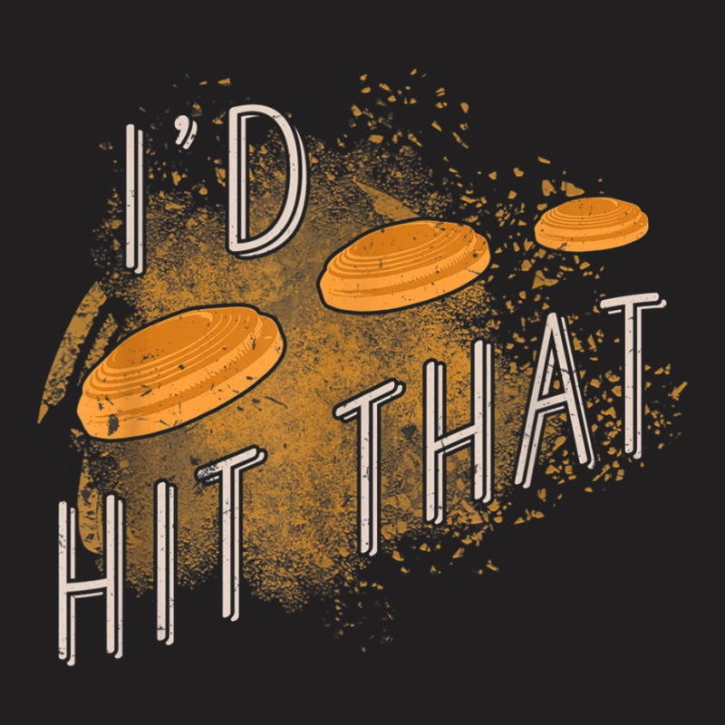 Skeet Shooting Trap Sporting Clay Target I'd Hit That T-shirt | Artistshot