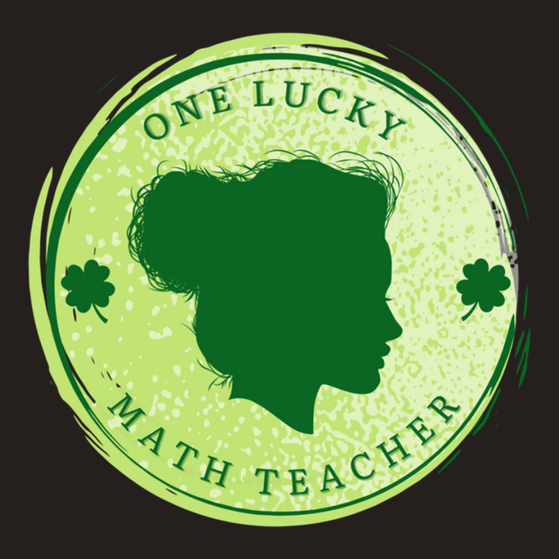 One Lucky Math Teacher Tank Top | Artistshot