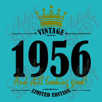 Vintage 1956 And Still Looking Good Graphic T-shirt | Artistshot