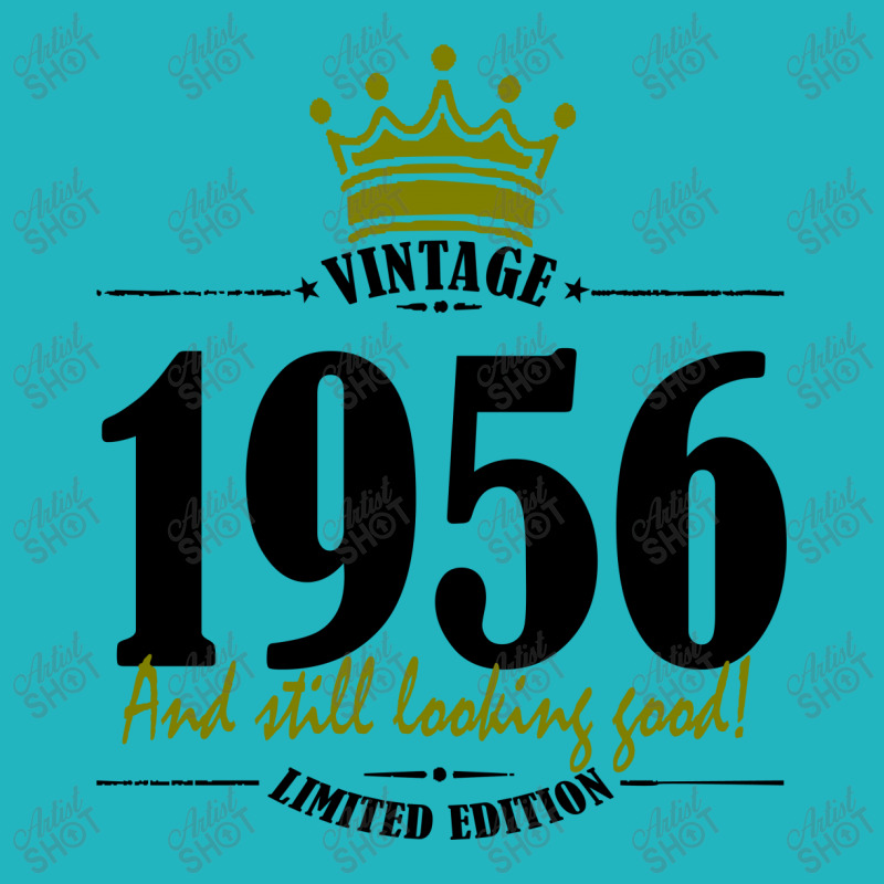 Vintage 1956 And Still Looking Good Graphic T-shirt | Artistshot