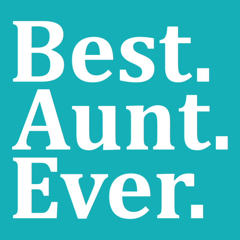 Best Aunt Ever Graphic T-shirt | Artistshot