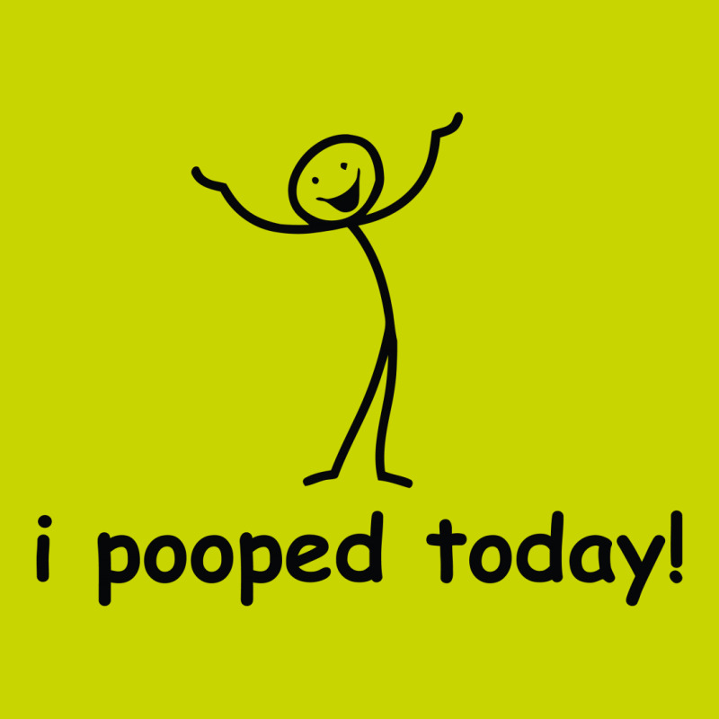 I Pooped Today Graphic T-shirt | Artistshot