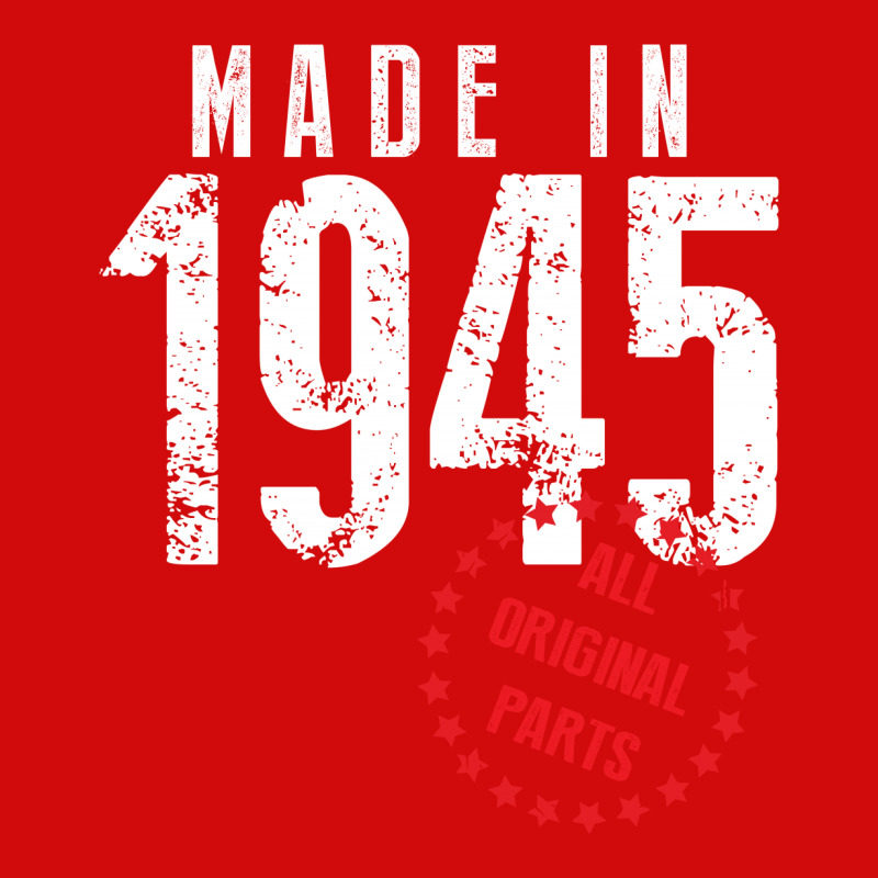 Made In 1945 All Original Parts Graphic T-shirt | Artistshot