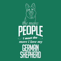 The More People I Meet The More I Love My German Shepherd Gifts Graphic T-shirt | Artistshot