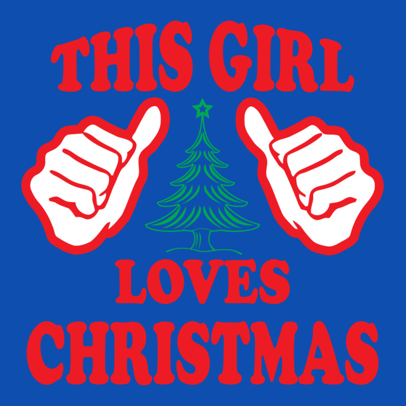 This Girl Loves Christmas Graphic T-shirt by tshiart | Artistshot