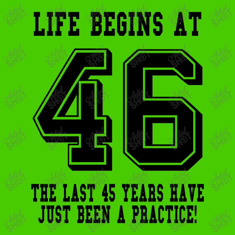 46th Birthday Life Begins At 46 Graphic T-shirt | Artistshot