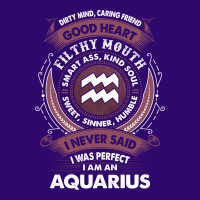 I Never Said I Was Perfect I Am An Aquarius Graphic T-shirt | Artistshot