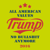 Trump All American Values No Bullshit Anymore 2016 Graphic T-shirt | Artistshot