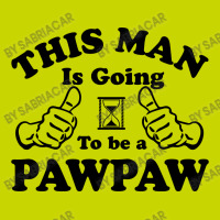 This Man Is Going To Be A Pawpaw Graphic T-shirt | Artistshot