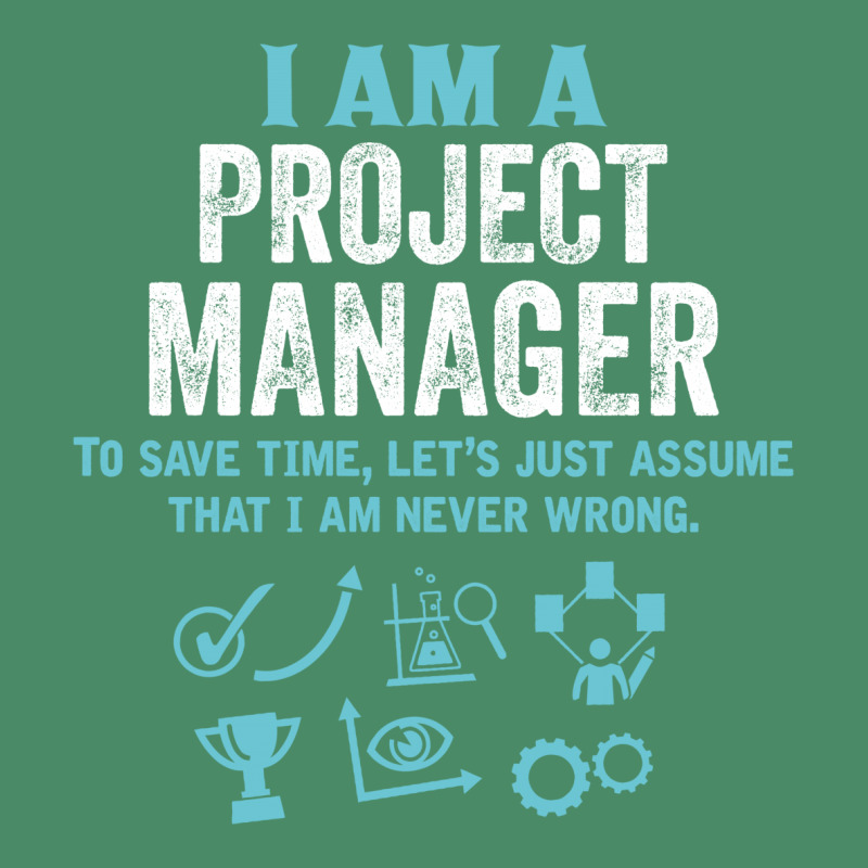 I Am A Project Manager... Graphic T-shirt | Artistshot