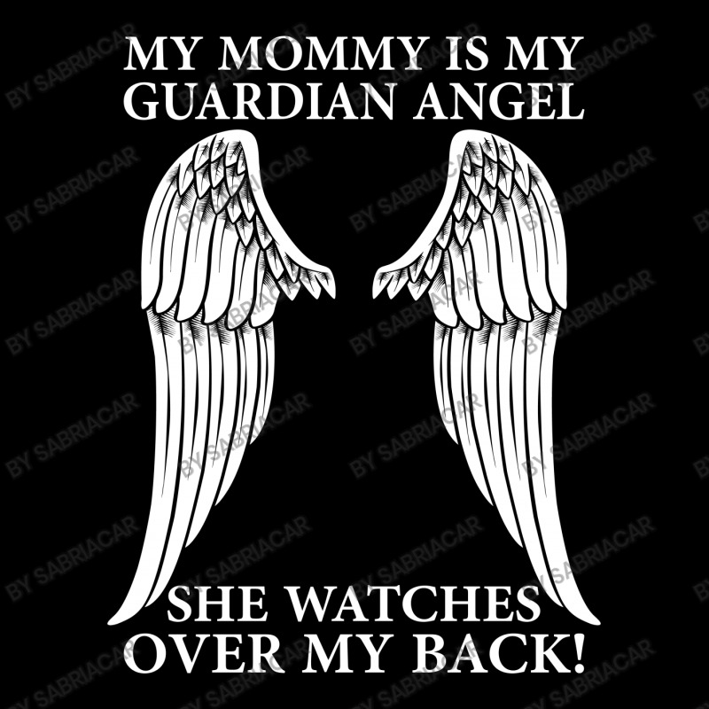 My Mommy Is My Guardian Angel Graphic T-shirt | Artistshot