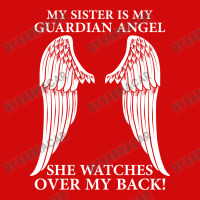 My Sister Is My Guardian Angel Graphic T-shirt | Artistshot