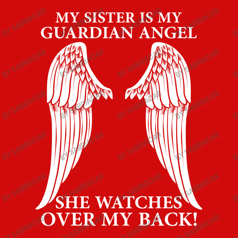 My Sister Is My Guardian Angel Graphic T-shirt | Artistshot